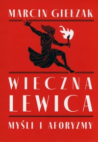 Wieczna lewica - Giełzak Marcin - ebook + audiobook + książka