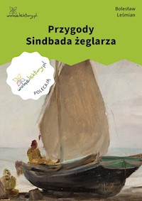 Przygody Sindbada żeglarza - Bolesław Leśmian - ebook + audiobook + książka