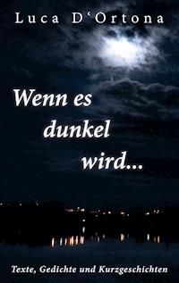Wenn es dunkel wird... - Luca D'Ortona - ebook