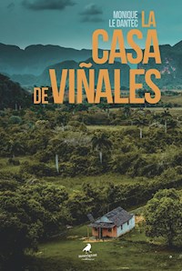 La casa de Viñales - Monique Le Dantec - ebook