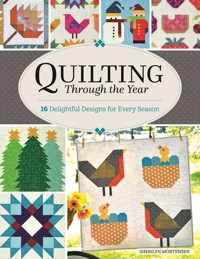 Quilting Through the Year - Sherilyn Mortensen - ebook
