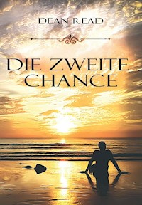 Die zweite Chance - Dean Read - ebook