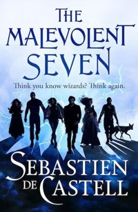 The Malevolent Seven - De Castell Sebastien - książka