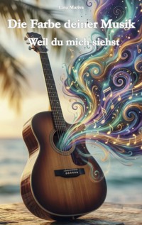 Die Farbe deiner Musik - Lina Mariva - ebook