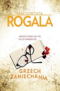 Grzech zaniechania. Seria Górska i Tomczyk. Tom 5 - Małgorzata Rogala - ebook + książka