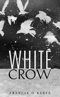 White Crow - Francis O'Keefe - ebook