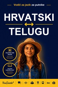 The Language Guide for Travelers - Croatian to Telugu - YouGuide - ebook