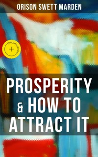 PROSPERITY & HOW TO ATTRACT IT - Orison Swett Marden - ebook