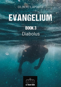 Evangelium - Book 3 - Laporte Gilbert - ebook