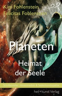 Planeten - Heimat der Seele - Kim Fohlenstein - ebook