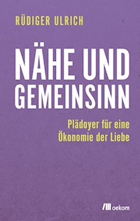 Nähe und Gemeinsinn - Rüdiger Ulrich - ebook