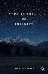 Approaching Infinity - M. Huemer - ebook