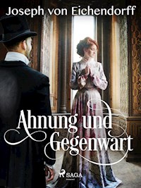 Ahnung und Gegenwart - Joseph von Eichendorff - ebook
