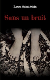 Sans un bruit - Laura Saint-Aubin - ebook