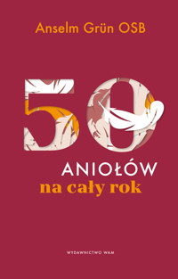50 aniołów na cały rok - Anselm Grün OSB - ebook + książka