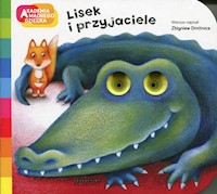 Lisek i przyjaciele Akademia Mądrego Dziecka A to ciekawe! - - książka