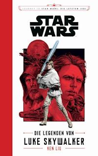 Star Wars: Die Legenden von Luke Skywalker - Ken Liu - ebook
