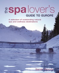 The Spa Lover's Guide to Europe - Woods Sarah - ebook