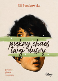 Piękny chaos twej duszy - Eli Paczkowska - ebook + książka
