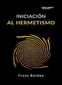 Iniciación al hermetismo (traducido) - Franz Bardon - ebook