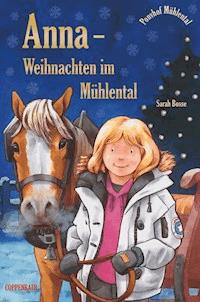 Anna - Weihnachten im Mühlental - Sarah Bosse - ebook