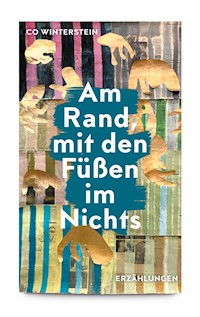 Am Rand, mit den Füßen im Nichts - Co Winterstein - ebook