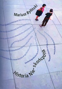 Historia Nie-skończona - Mariusz Byliński - książka