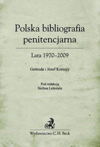 Polska bibliografia penitencjarna - Korecka Gertruda, Korecki Józef - książka