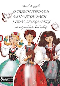 O trzech pięknych młynarzównach i złym czarowniku - Marek Brzeziński - książka