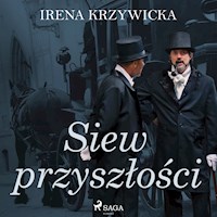 Siew przyszłości - Irena Krzywicka - ebook + audiobook