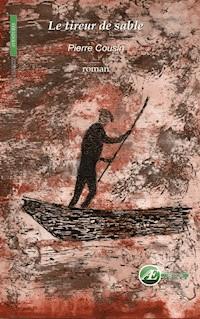 Le tireur de sable - Pierre Cousin - ebook