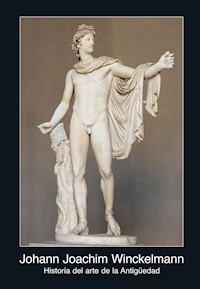 Historia del arte de la Antigüedad - Johann Joachim Winckelmann - ebook
