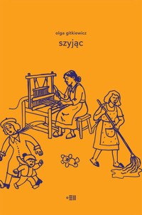 Szyjąc - Olga Gitkiewicz - ebook + książka