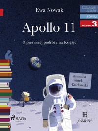 I am reading - Czytam sobie. Apollo 11 - O pierwszym lądowaniu na Księżycu - Ewa Nowak - ebook