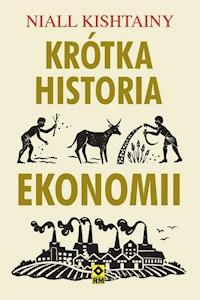 Krótka historia ekonomii - Niall Kishtainy - ebook + audiobook + książka