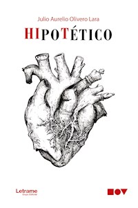 Hipotético - Julio Aurelio Olivero Lara - ebook