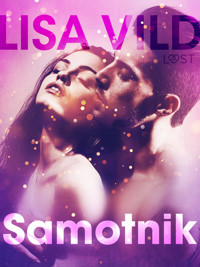 LUST. Samotnik - opowiadanie erotyczne - Lisa Vild - ebook + audiobook