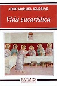 Vida eucarística - José Manuel Iglesias González - ebook
