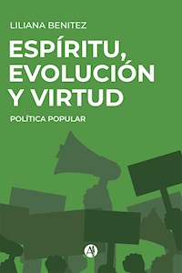 Espíritu, evolución y virtud - Liliana Benitez - ebook