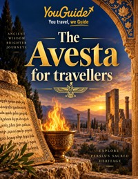 The Avesta for travellers - YouGuide - ebook