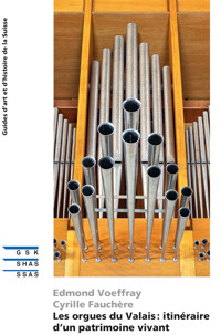 Les orgues du Valais : itinéraire d‘un patrimoine vivant - Edmond Voeffray - ebook