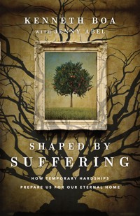 Shaped by Suffering - Kenneth Boa - ebook