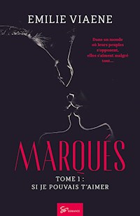 Marqués - Tome 1 - Si je pouvais t'aimer - Emilie Viaene - ebook