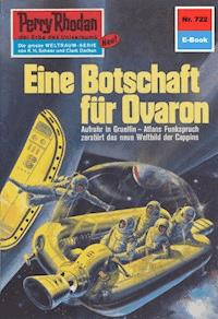 Perry Rhodan 722: Eine Botschaft für Ovaron - H.G. Ewers - ebook