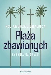 Plaża zbawionych - Draguła Andrzej - książka