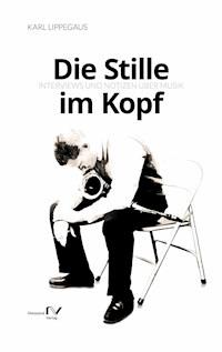 Die Stille im Kopf - Karl Lippegaus - ebook