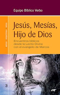 Jesús, Mesías, Hijo de Dios - Equipo Bíblico Verbo - ebook
