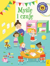 Mądry przedszkolak Myślę i czuję - Wojtkowiak-Skóra Patrycja - książka