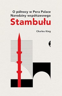 O północy w Pera Palace - Charles King - książka