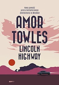 Lincoln Highway - Amor Towles - ebook + książka
